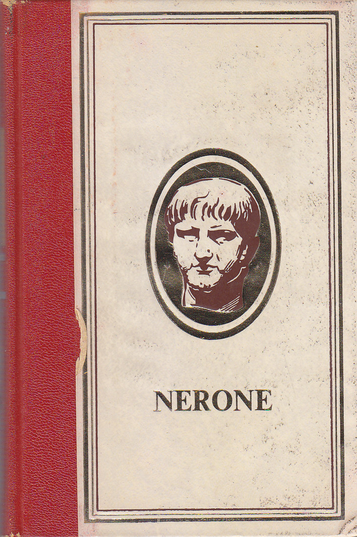 NERONE di Latour Saint - Ybars 1970 Edizione Cremille libro …