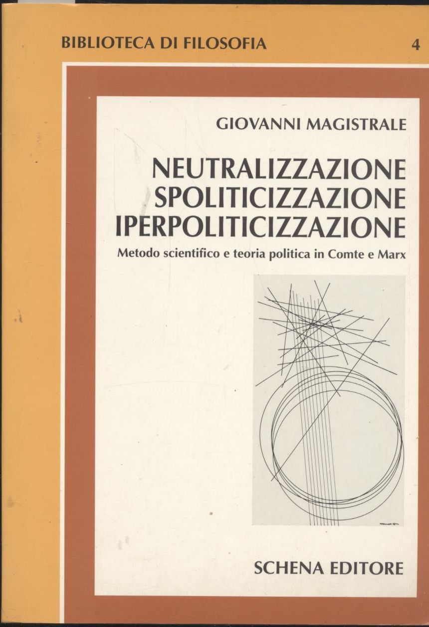 NEUTRALIZZAZIONE SPOLITICIZZAZIONE METODO POLITICO in Comte e Marx di Magistrale