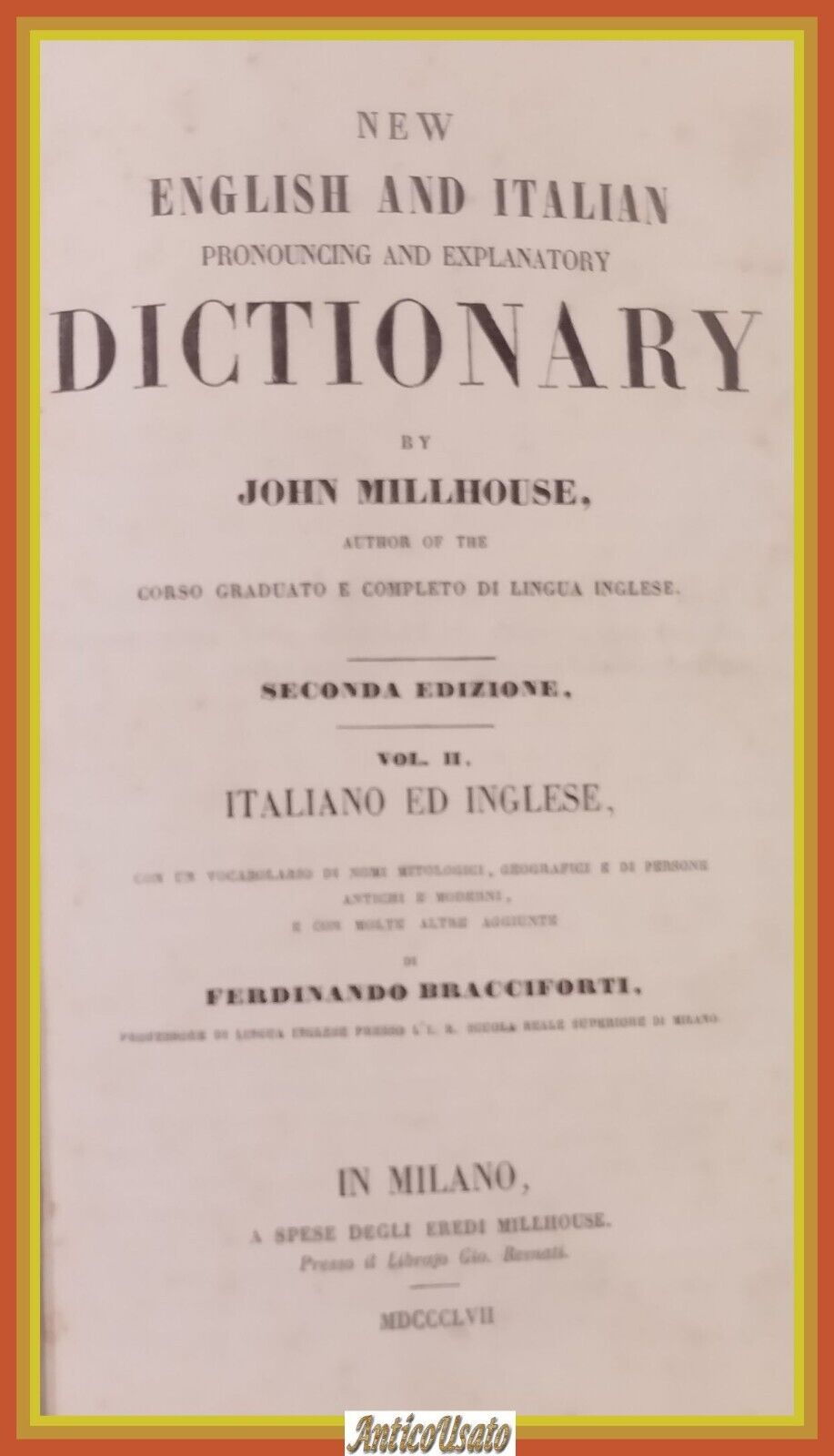 NEW ENGLISH ITALIAN PRONOUNCING EXPLANATORY DICTIONARY volum 2 1857 libro …
