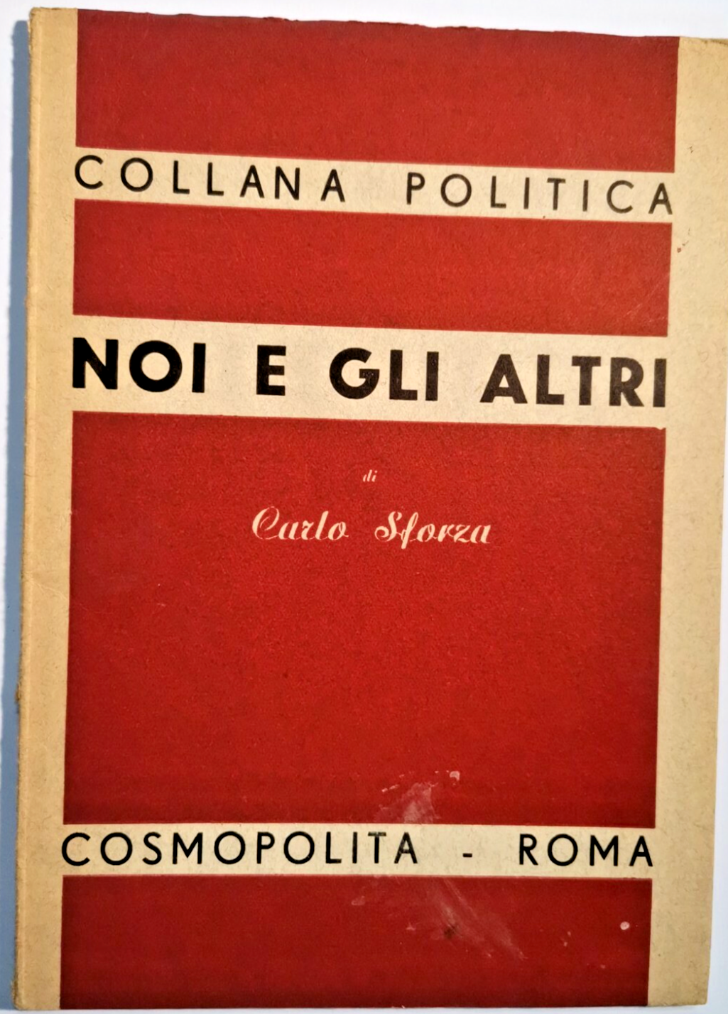 NOI E GLI ALTRI di Carlo Sforza 1945 cosmopolita collana …