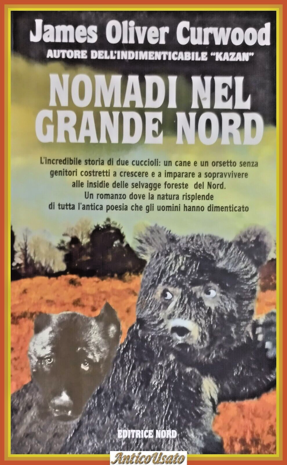 NOMADI NEL GRANDE NORD di James Oliver Curwood 2001 editrice …