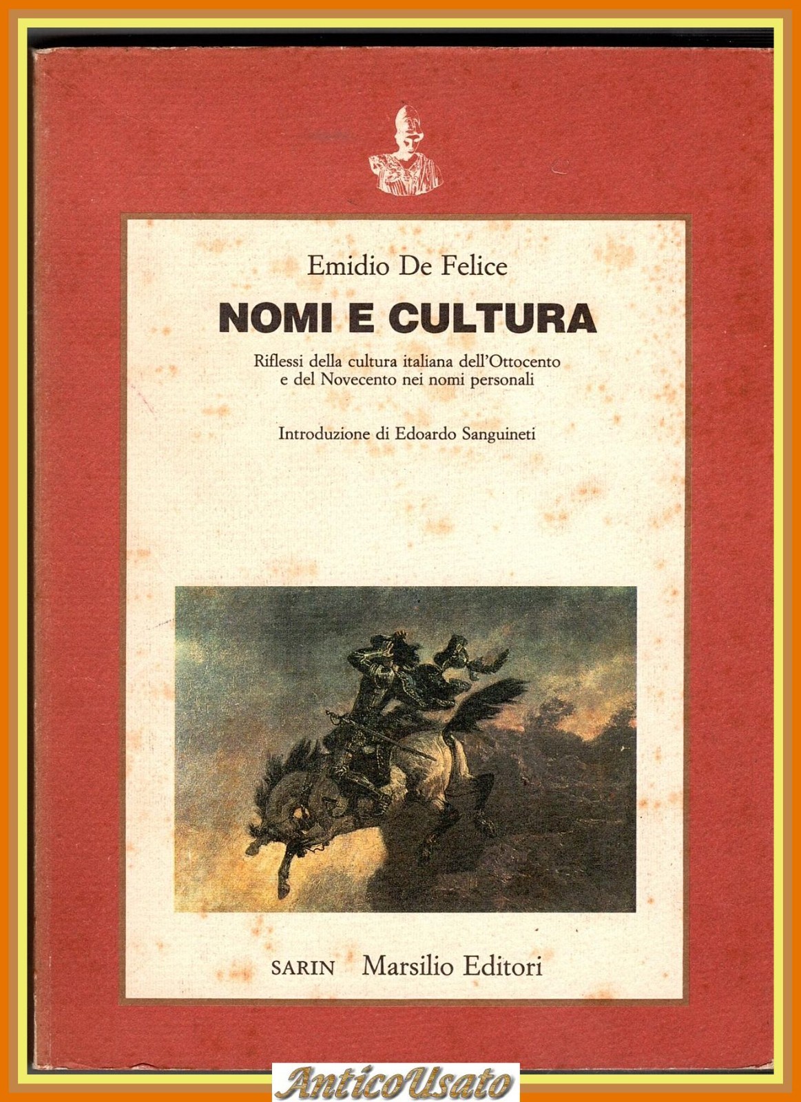 NOMI E CULTURA di Emidio De Felice 1987 Marsilio riflessi …