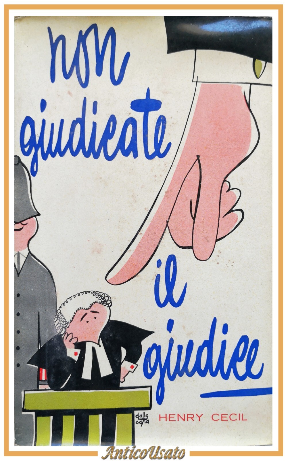 NON GIUDICATE IL GIUDICE di Henry Cecil 1959 Baldini e …