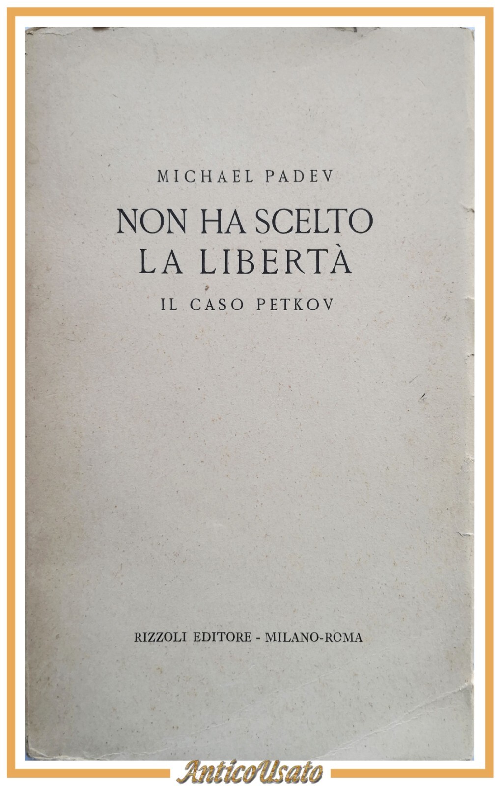 NON HA SCELTO LA LIBERTÀ il caso Petkov di Michael …