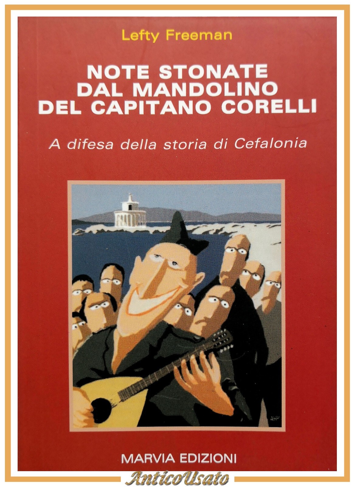NOTE STONATE DAL MANDOLINO DEL CAPITANO CORELLI di Lefty Freeman …