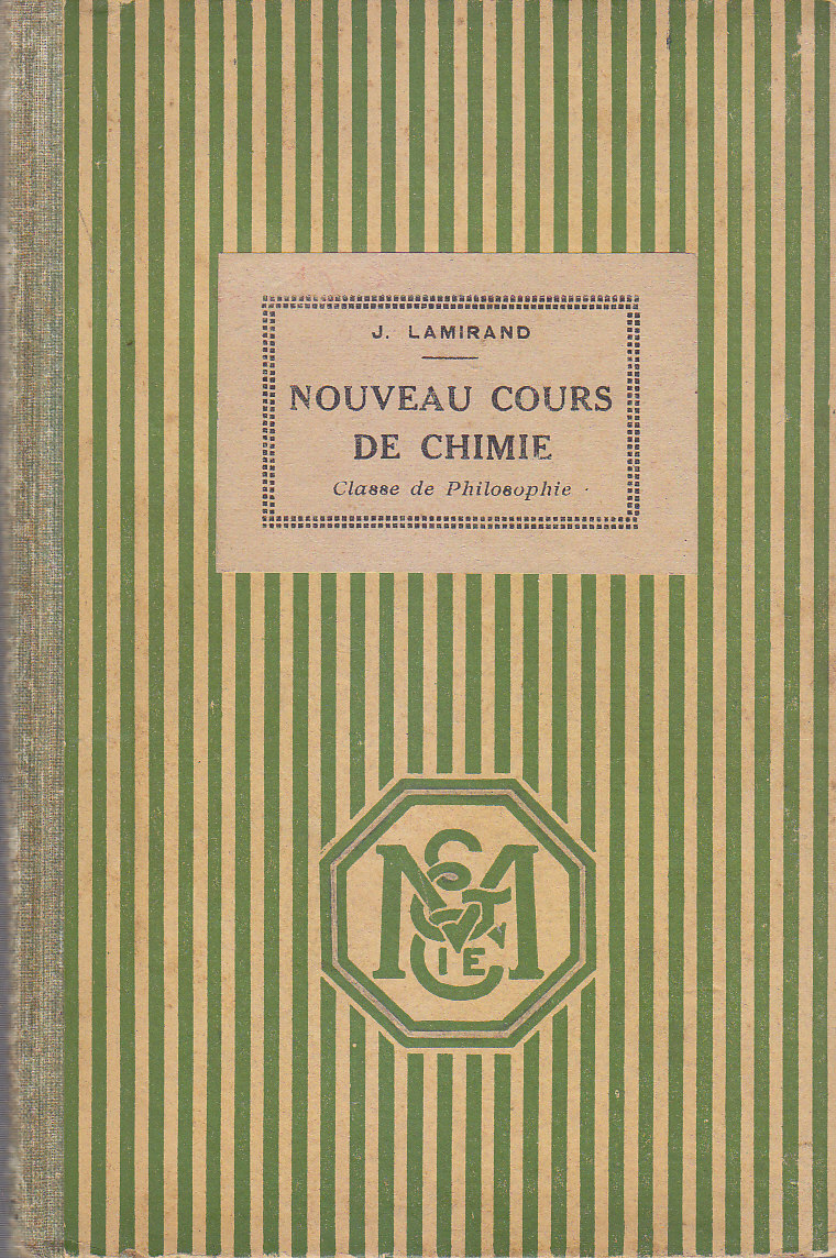 NOUVEAU COURS DE CHIMIE di J Lamirand 1940 Masson libro …