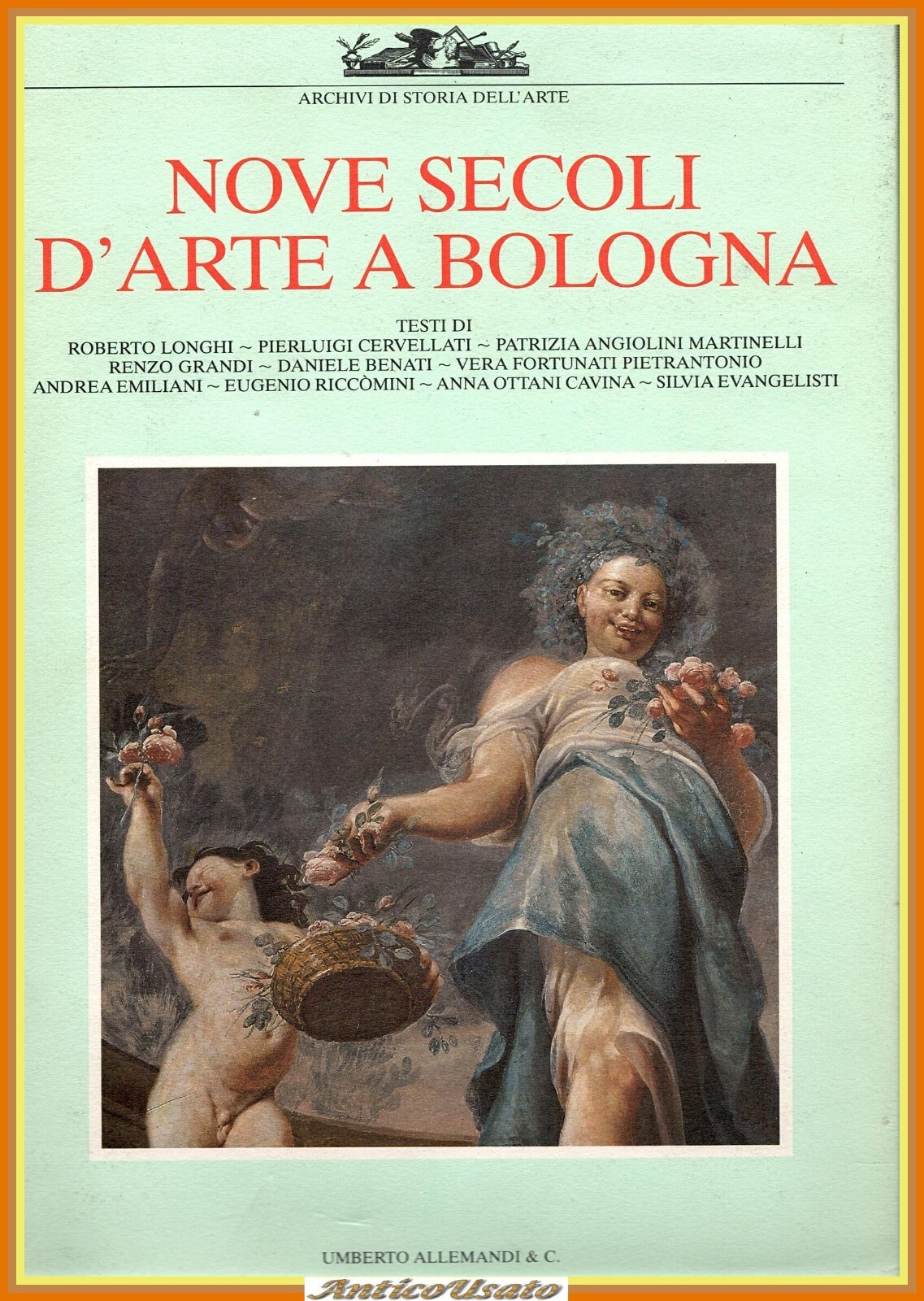 NOVE SECOLI D'ARTE A BOLOGNA Longhi Cervellati Benati Grandi 1987 …