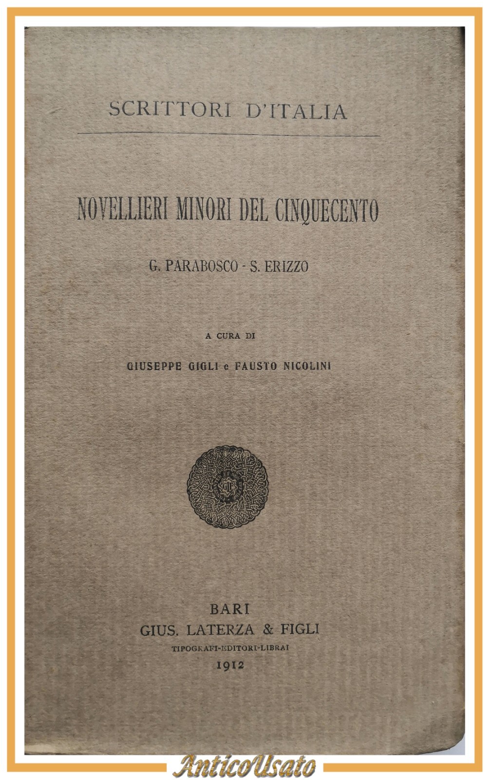 NOVELLIERI MINORI DEL CINQUECENTO di Parabosco e Erizzo 1912 Laterza …