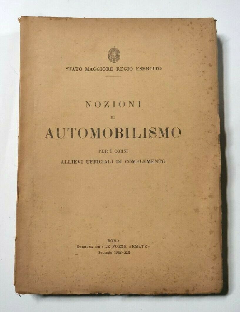 NOZIONI DI AUTOMOBILISMO Per i corsi allievi ufficiali complemento 1942 …