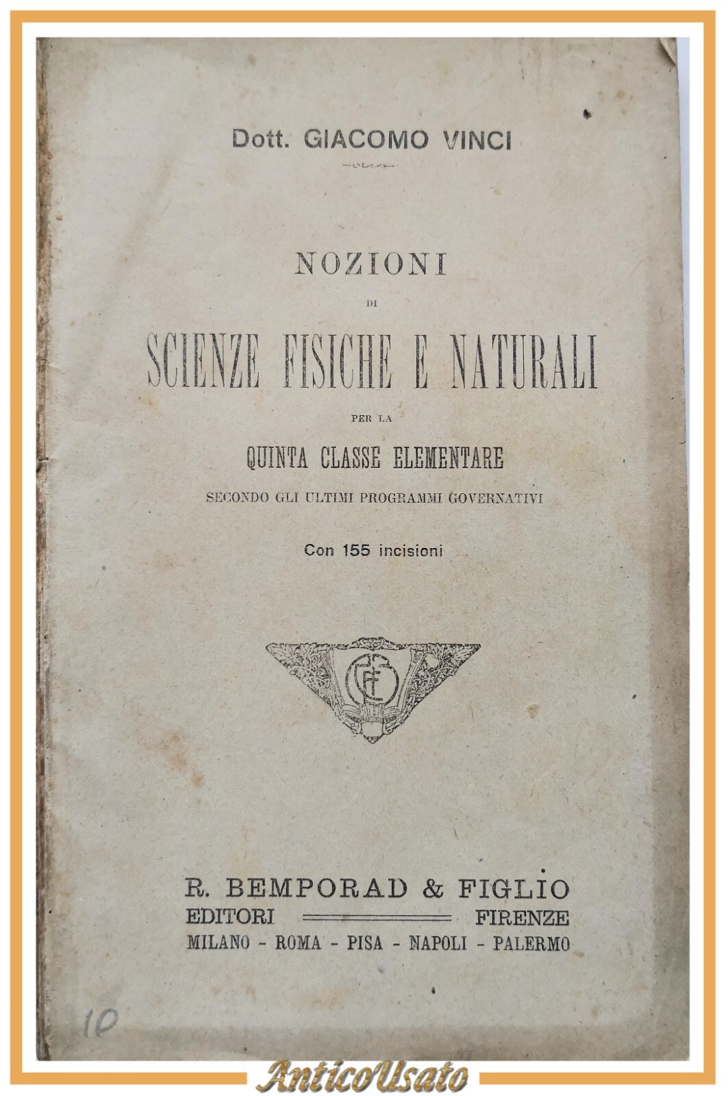 NOZIONI DI SCIENZE FISICHE E NATURALI Vinci 1918 quinta classe …