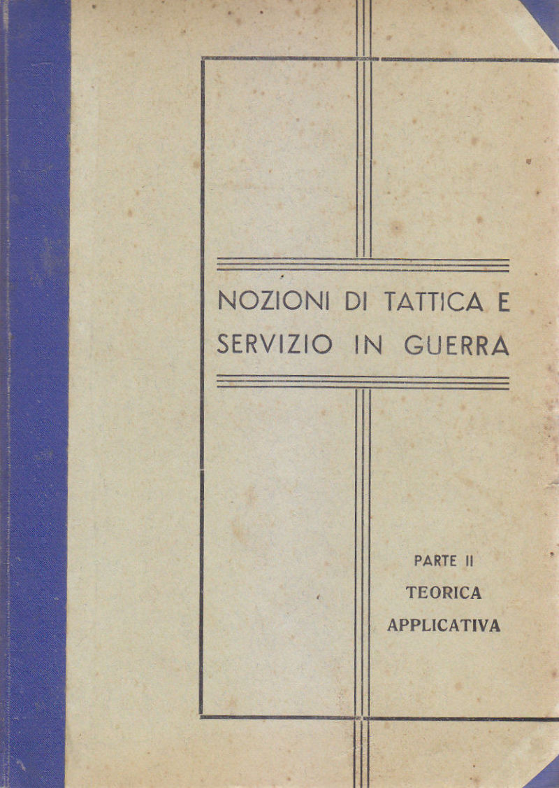 NOZIONI DI TATTICA E SERVIZIO IN GUERRA parte II teorica …