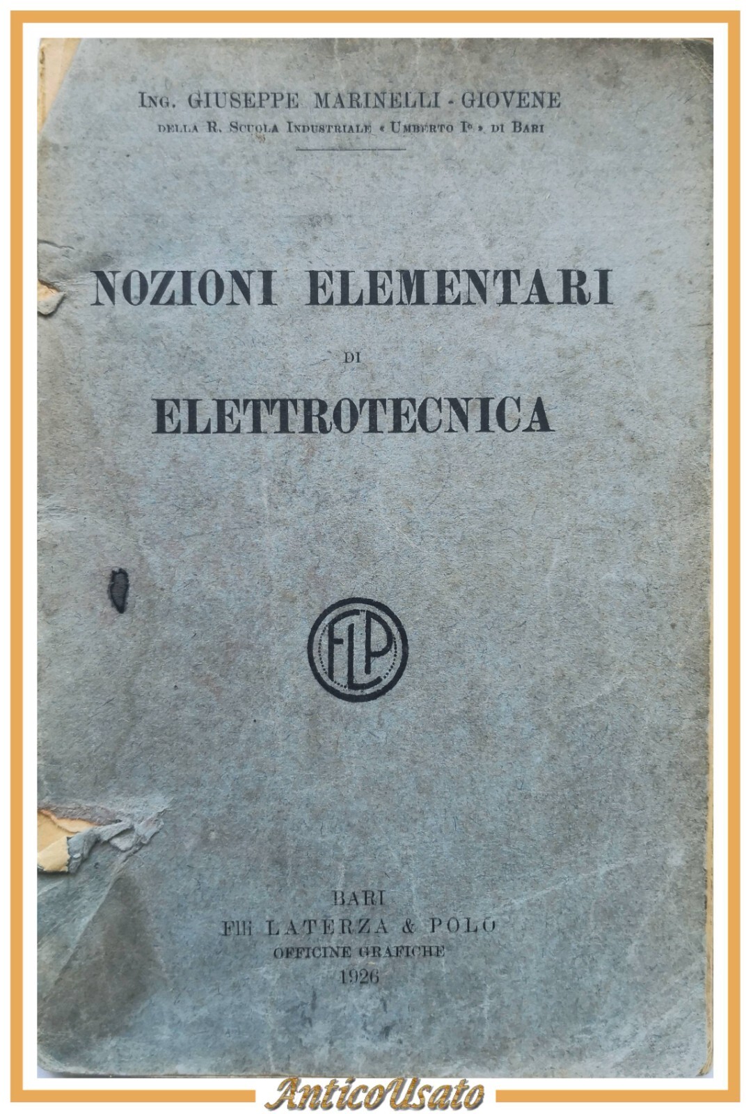 NOZIONI ELEMENTARI DI ELETTROTECNICA Giuseppe Marinelli Giovene 1926 libro