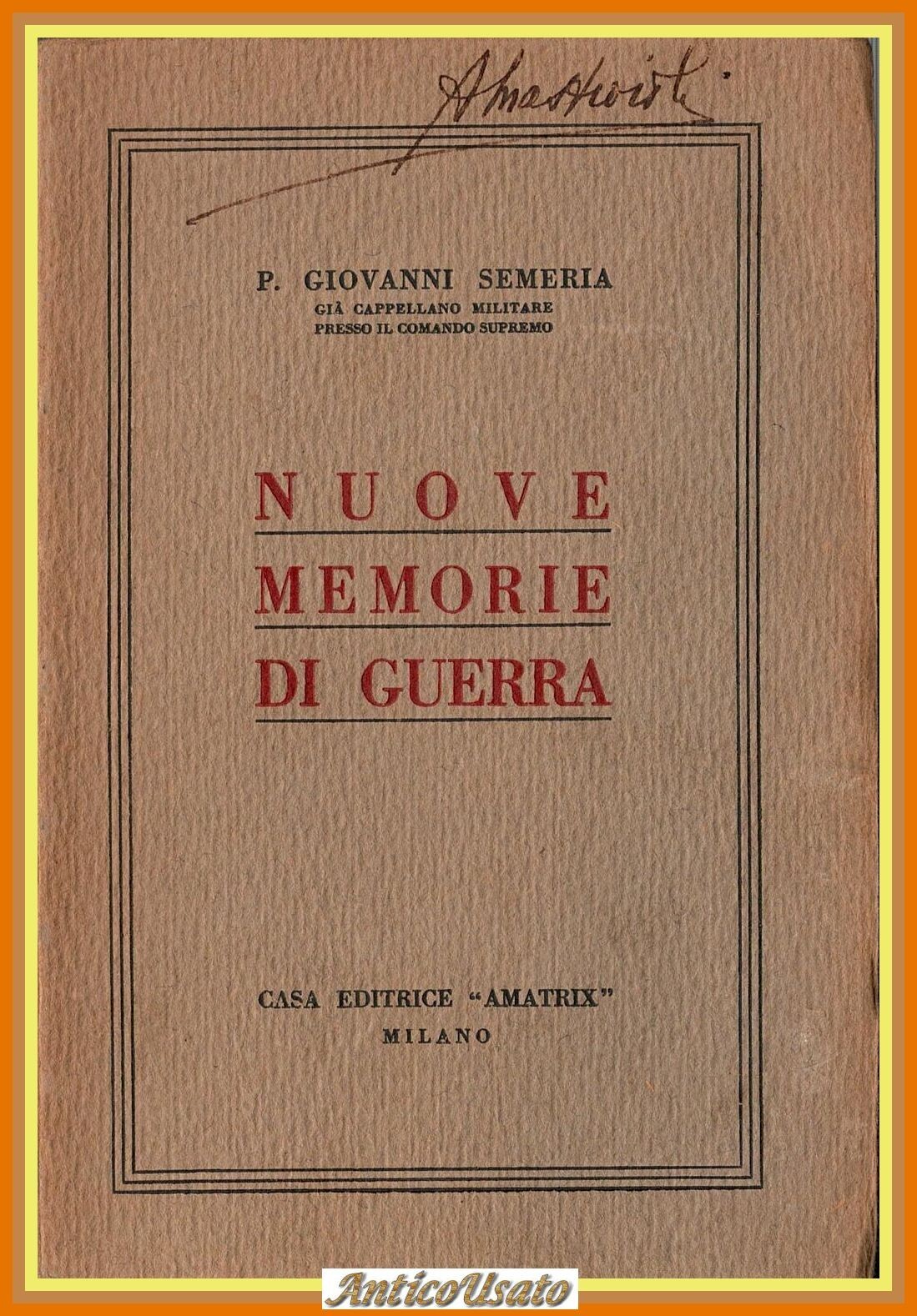 NUOVE MEMORIE DI GUERRA di Giovanni Semeria 1928 ? Amatrix …