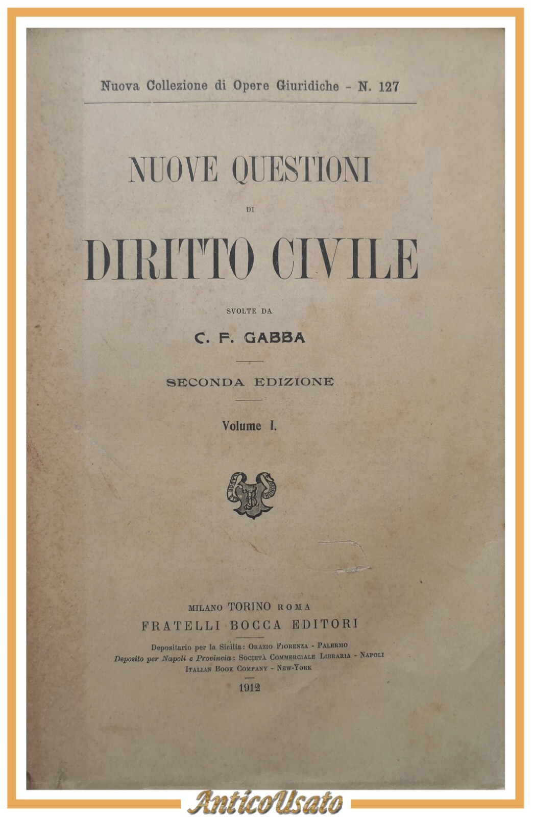 NUOVE QUESTIONI DI DIRITTO CIVILE Gabba 2 volumi 1912 Fratelli …