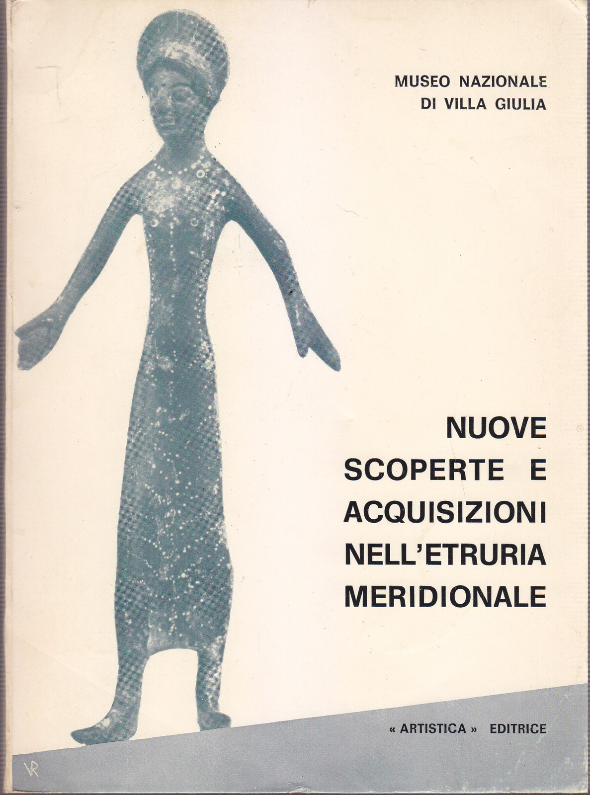NUOVE SCOPERTE ED ACQUISIZIONI NELL'ETRURIA MERIDIONALE 1975 Libro Villa Manin