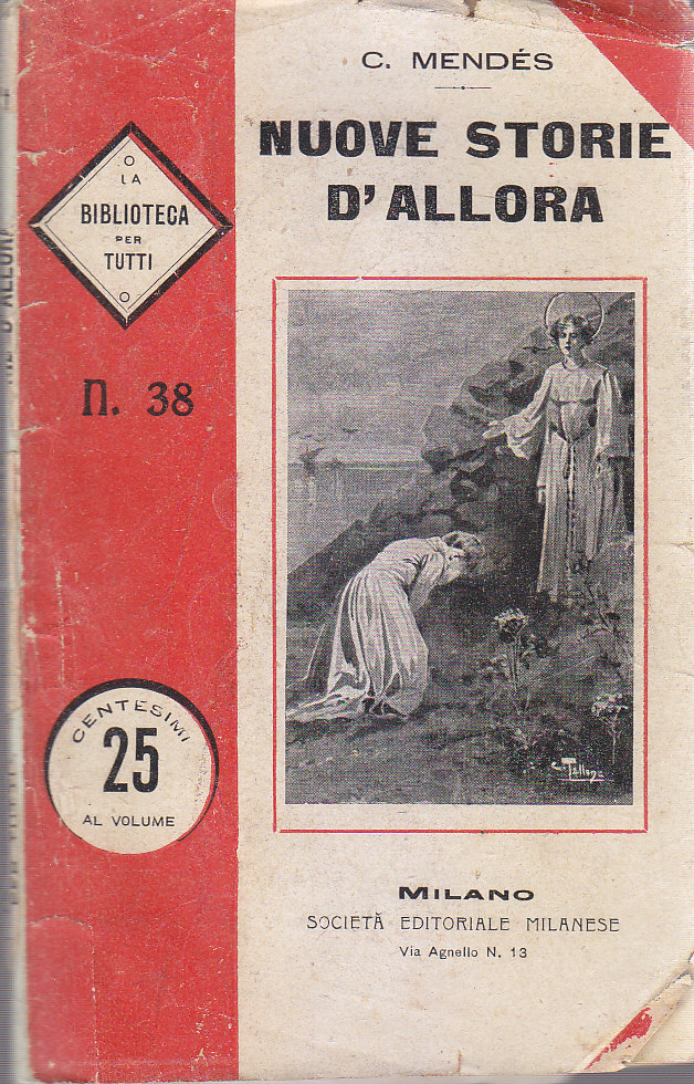 NUOVE STORIE D'ALLORA di C Mendes Società Editoriale Milanese 1909? …