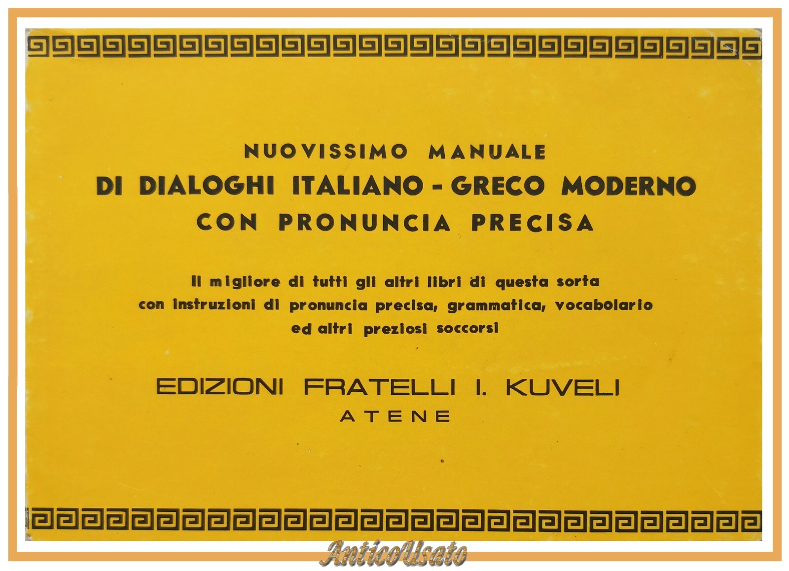 NUOVISSIMO MANUALE DIALOGHI ITALIANO GRECO MODERNO CON PRONUNCIA PRECISA libro