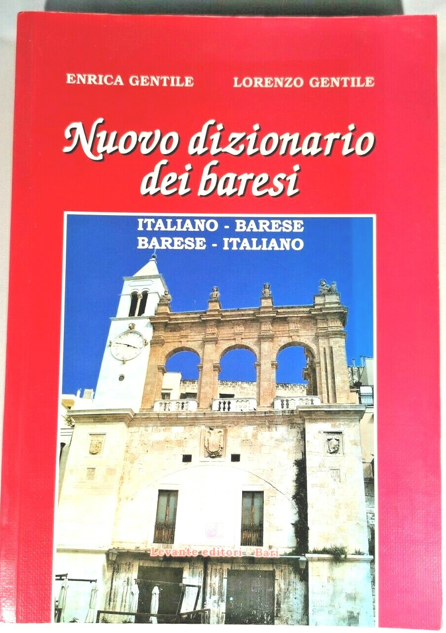 NUOVO DIZIONARIO DEI BARESI di Enrica e Lorenzo Gentile 2007 …
