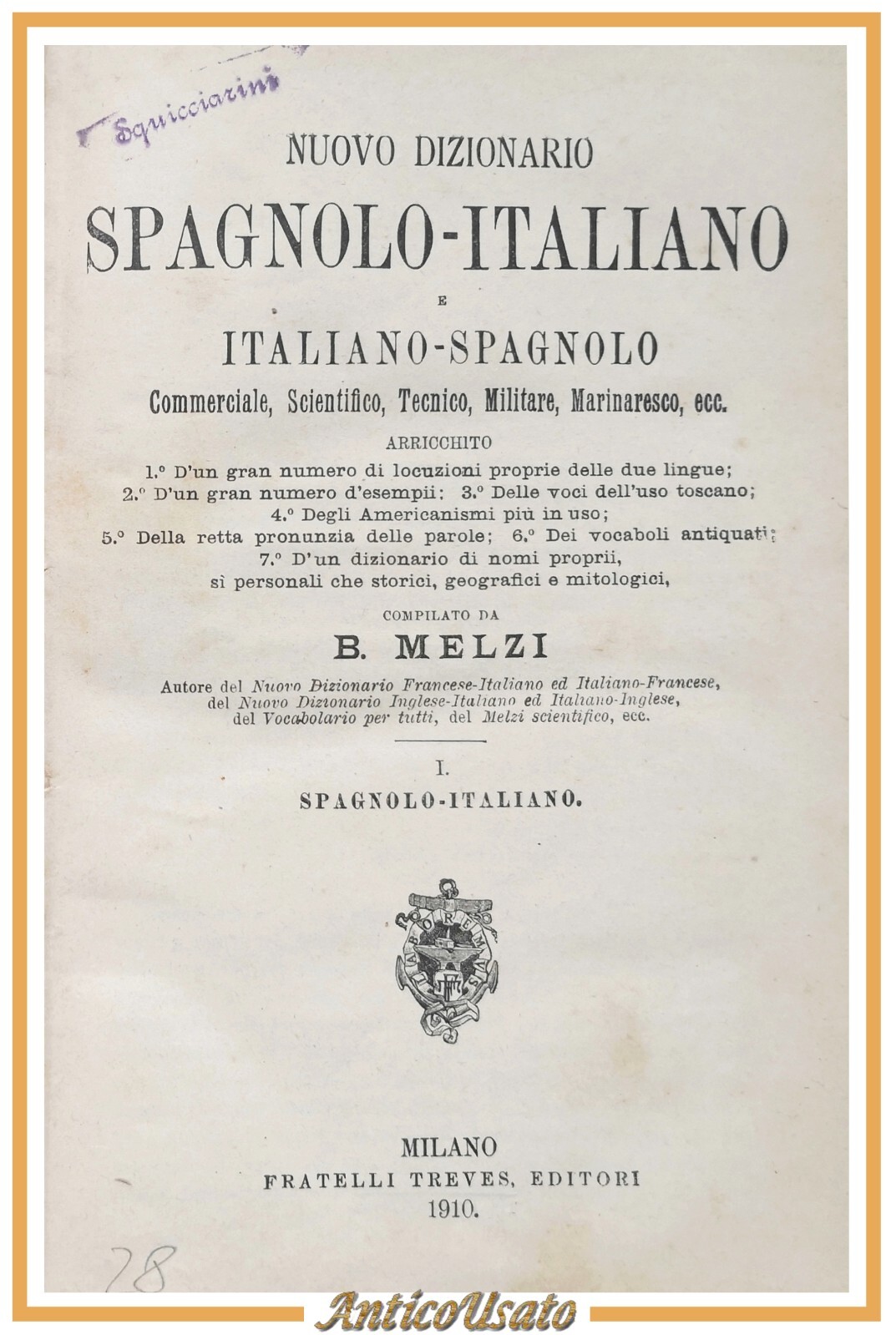 NUOVO DIZIONARIO SPAGNOLO ITALIANO di Melzi volume I 1910 Treves …