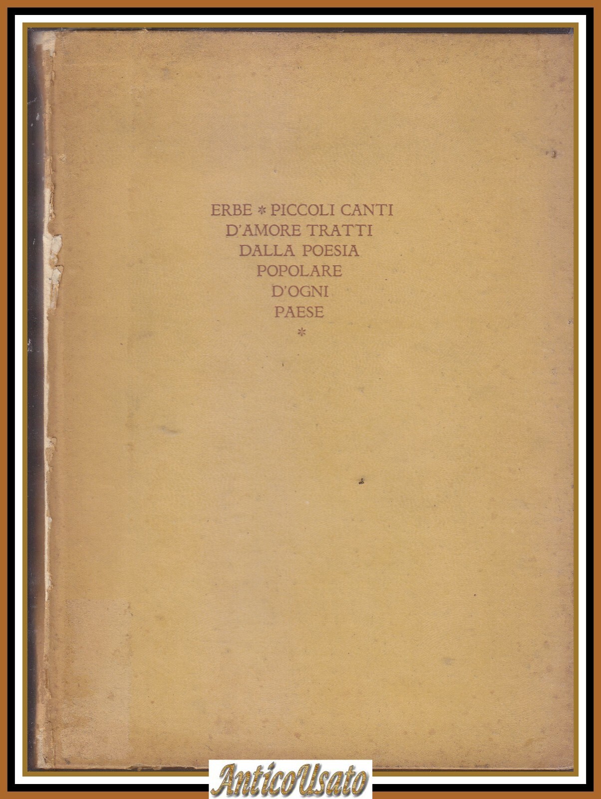 NUPTIALIA ERBE PICCOLI CANTI D'AMORE TRATTI DALLA POESIA POPOLARE DI …
