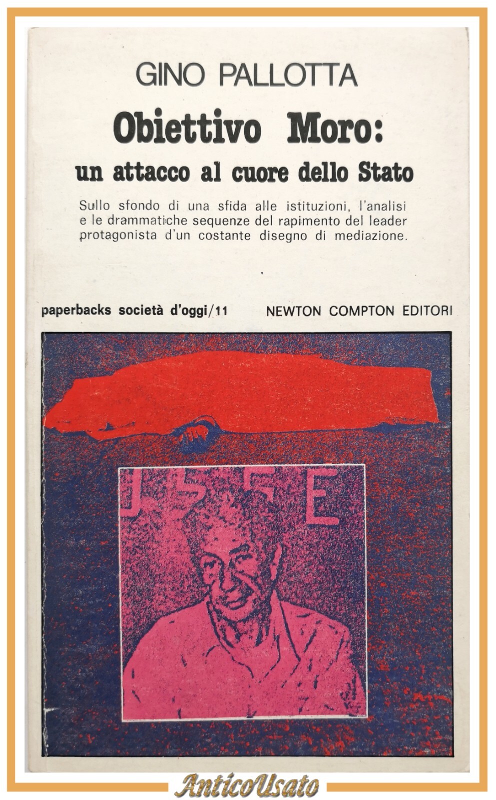 OBIETTIVO MORO di Gino Pallotta 1978 Newton Compton Libro rapimento …