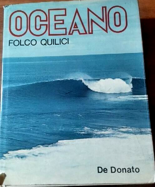 OCEANO di Folco Quilici 1972 De Donato Libro viaggi mare …