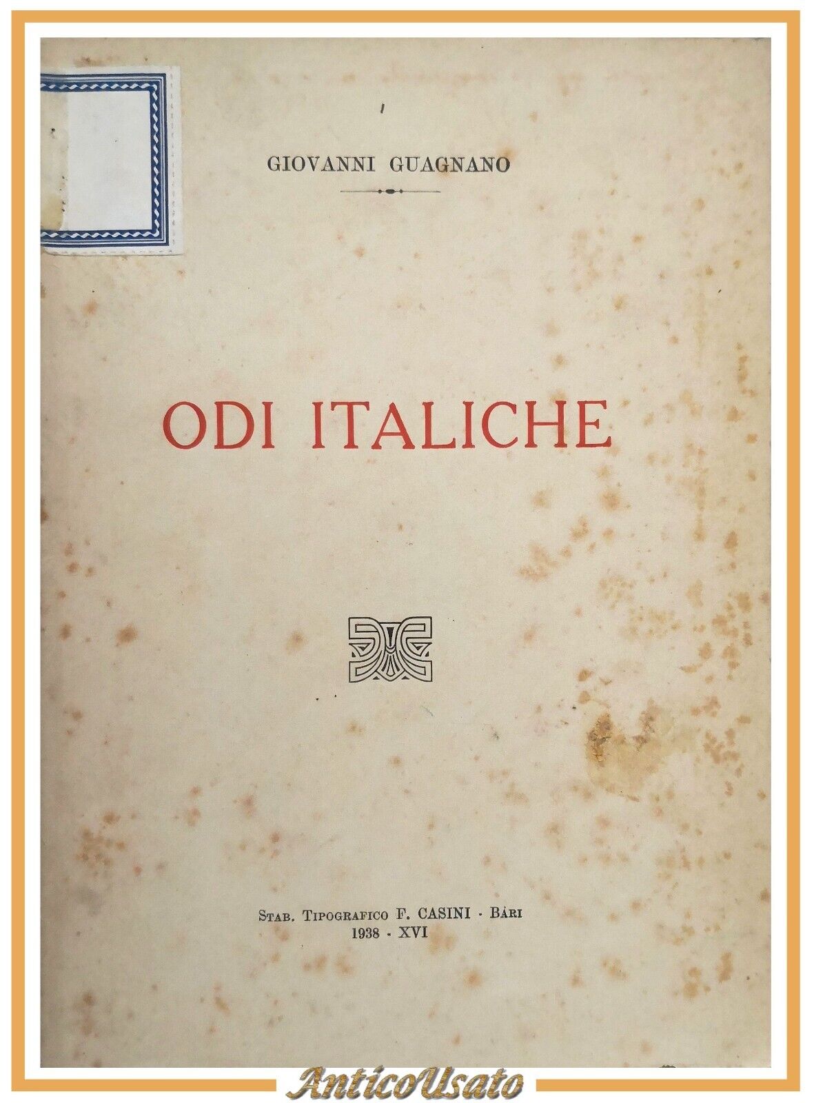 ODI ITALICHE di Giovanni Guagnano 1938 Casini Libro poesia storia …