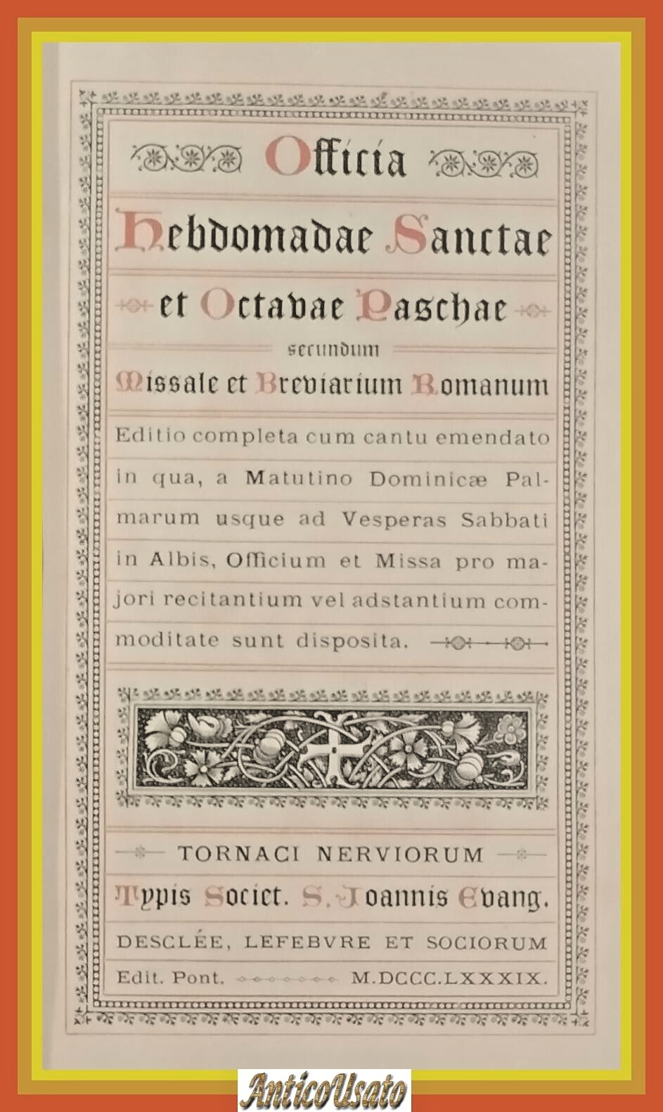 OFFICIA HEBDOMADAE SANCTAE ET OCTAVAE PASCHAE 1889 Desclee Lefebvre Libro …