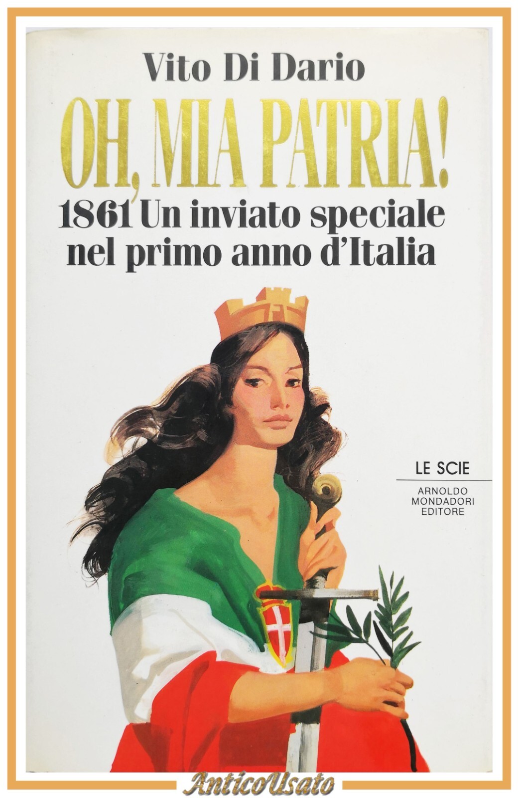 OH MIA PATRIA di Vito Di Dario 1990 Arnoldo Mondadori …