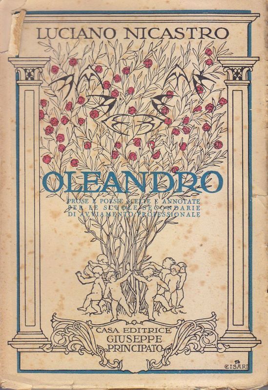 OLEANDRO volume I di Luciano Nicastro 1947 Principato Prose e …