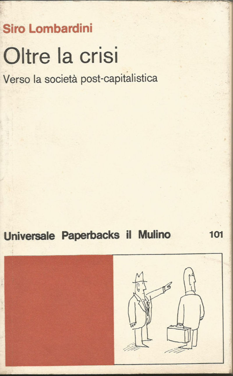 OLTRE LA CRISI di Siro Lombardini 1979 Il Mulino editore …