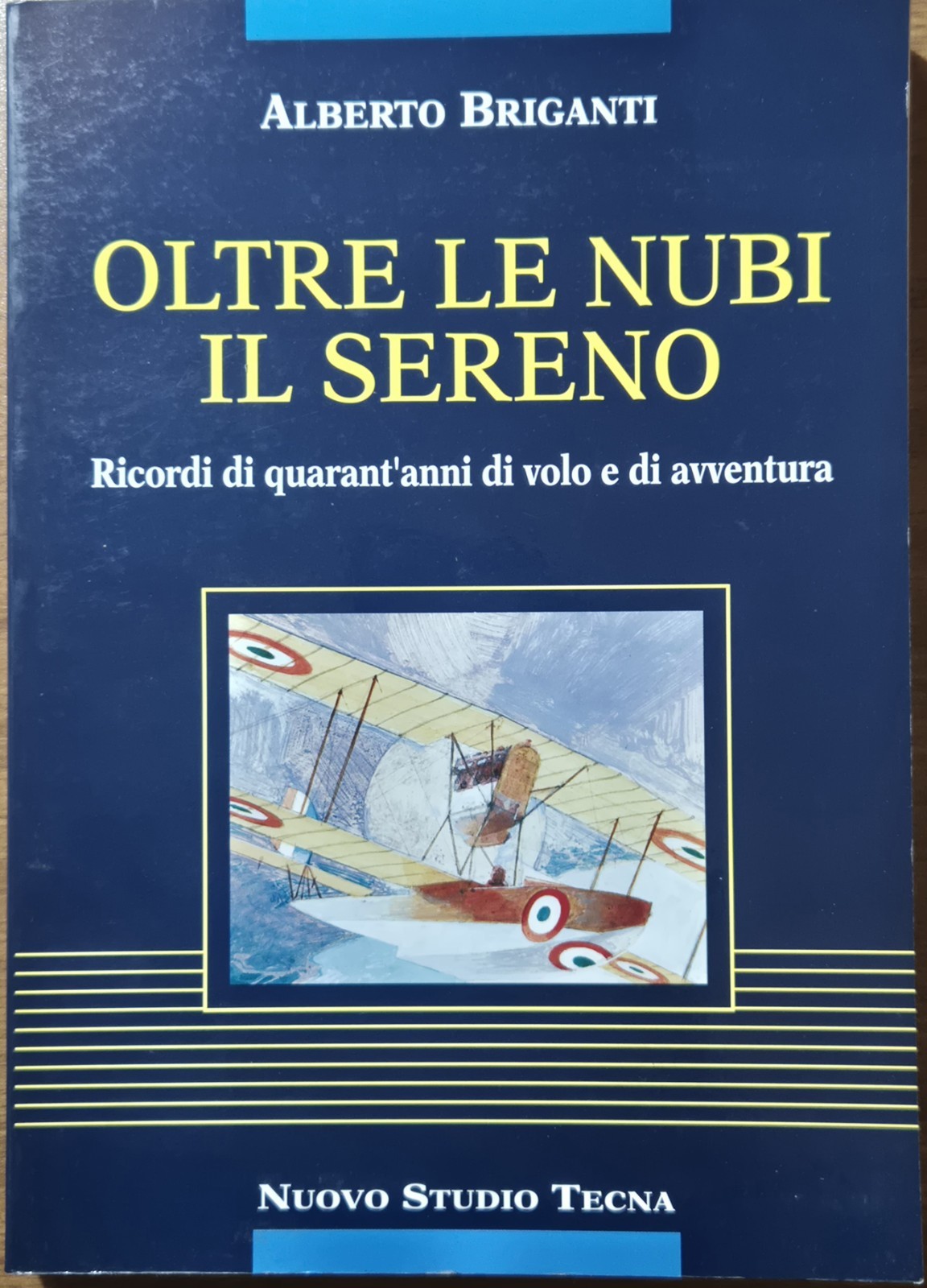 OLTRE LE NUBI IL SERENO di Alberto Briganti 1994 Nuovo …
