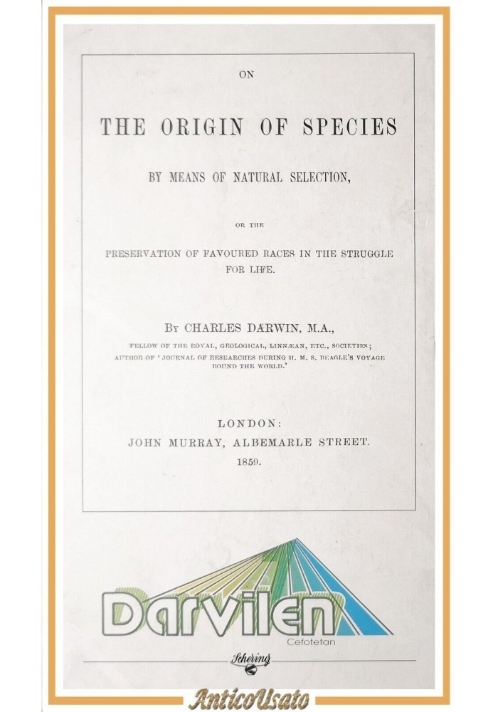 ON THE ORIGIN OF SPECIES di Charles Darwin 1859 John …