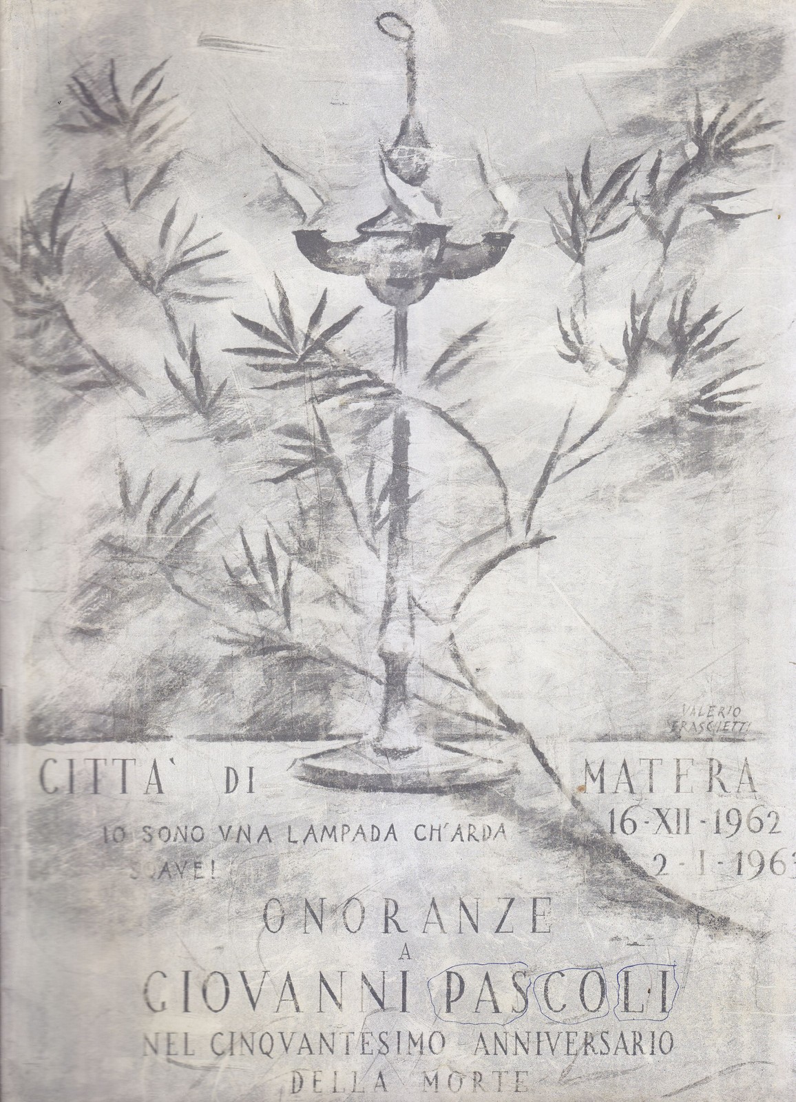 ONORANZE A GIOVANNI PASCOLI NEL CINQUANTESIMO ANNIVERSARIO MORTE Matera 1962 …