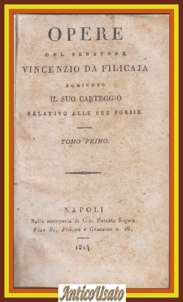OPERE del Senatore Vincenzio Da Filicaja 2 volumi Completo 1824 …