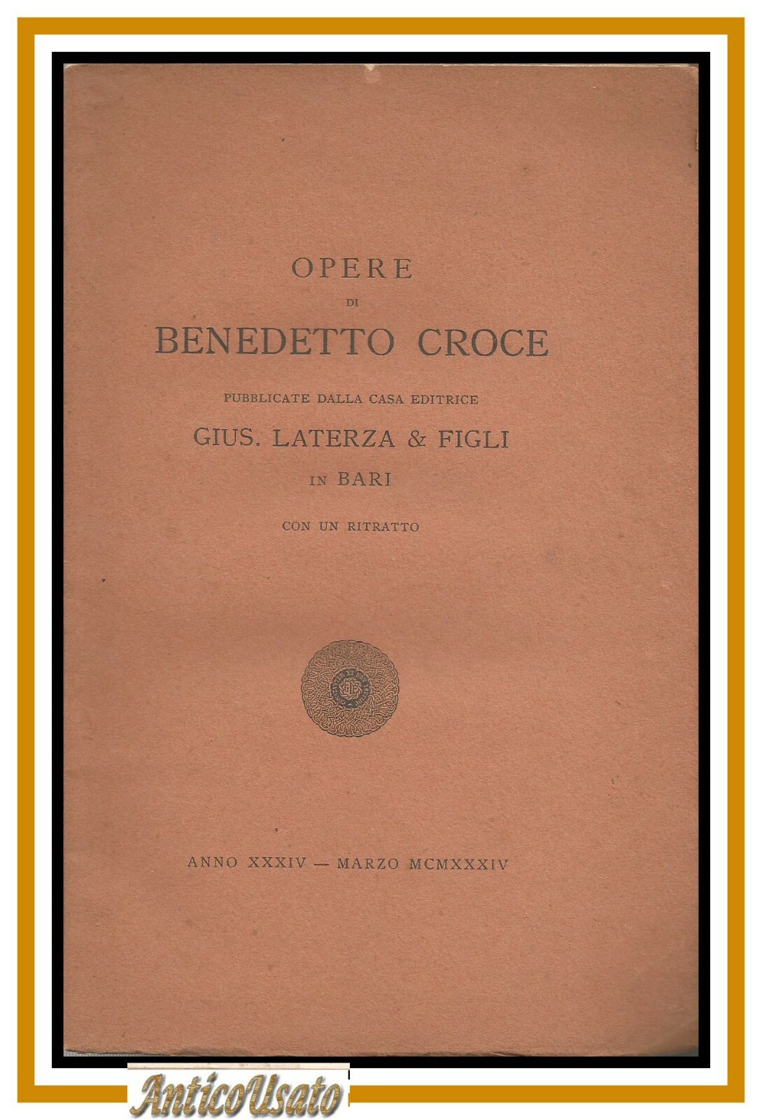 OPERE DI BENEDETTO CROCE pubblicate dalla casa editrice Laterza 1934 …