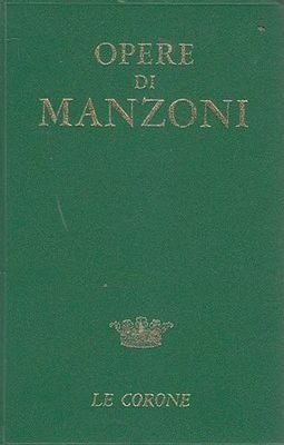 OPERE DI MANZONI a cura Lanfranco Caretti 1965 Mursia LE …