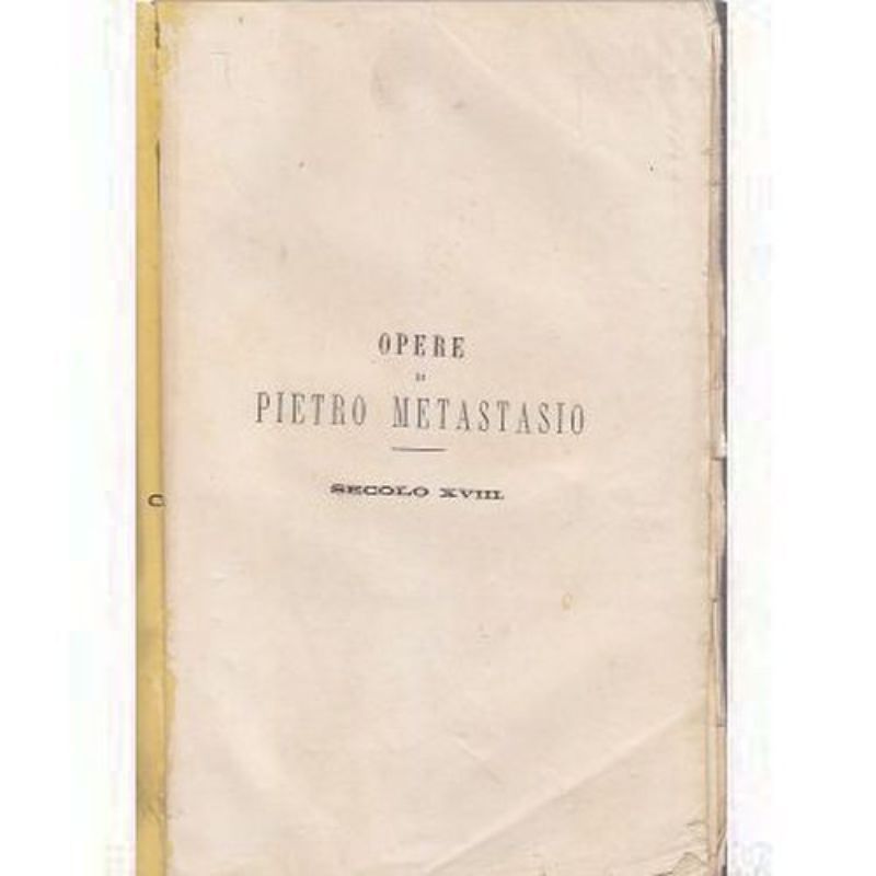 OPERE DI PIETRO METASTASIO SECOLO XVIII antico '800 libro teatro …