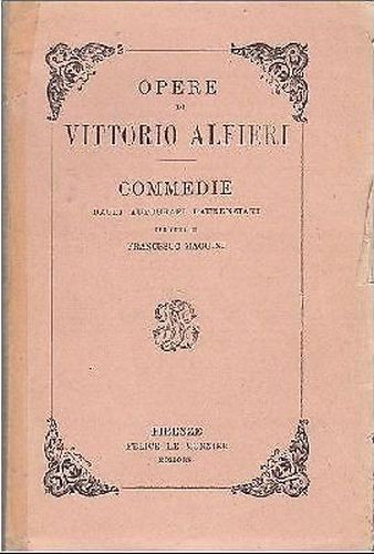 OPERE DI VITTORIO ALFIERI COMMEDIE autografi laurenziani 1927 Le Monnier …