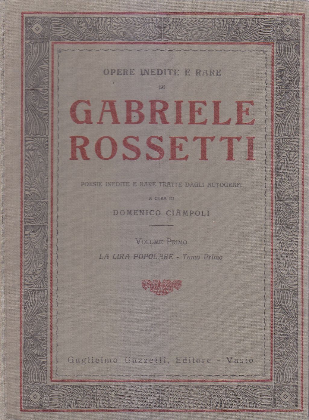 OPERE INEDITE RARE DI GABRIELE ROSSETTI 2 Volumi 1929 1931 …