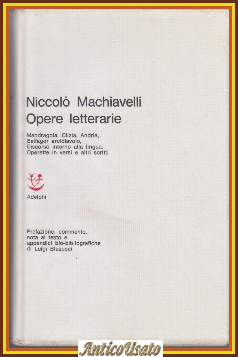 OPERE LETTERARIE di Niccolò Machiavelli 1964 Adelphi Classici Libro