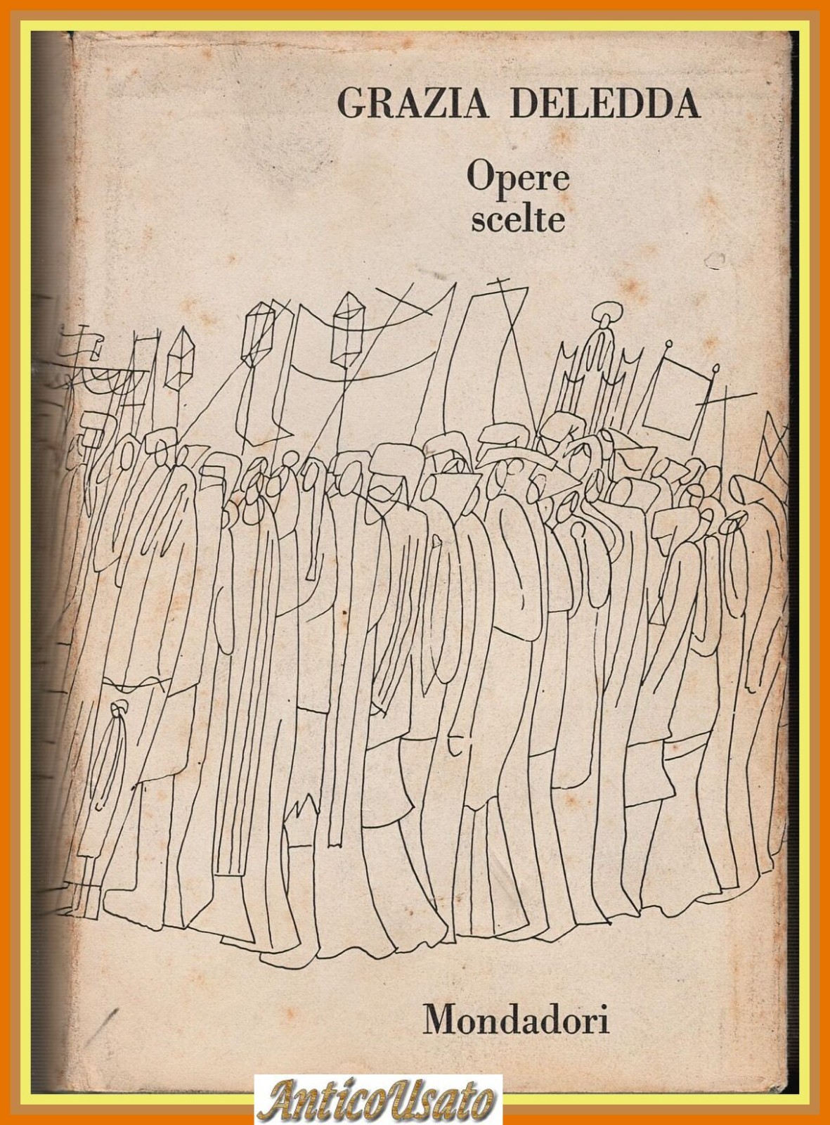 OPERE SCELTE di Grazia Deledda 1968 Mondadori Libro Contemporanei Italiani