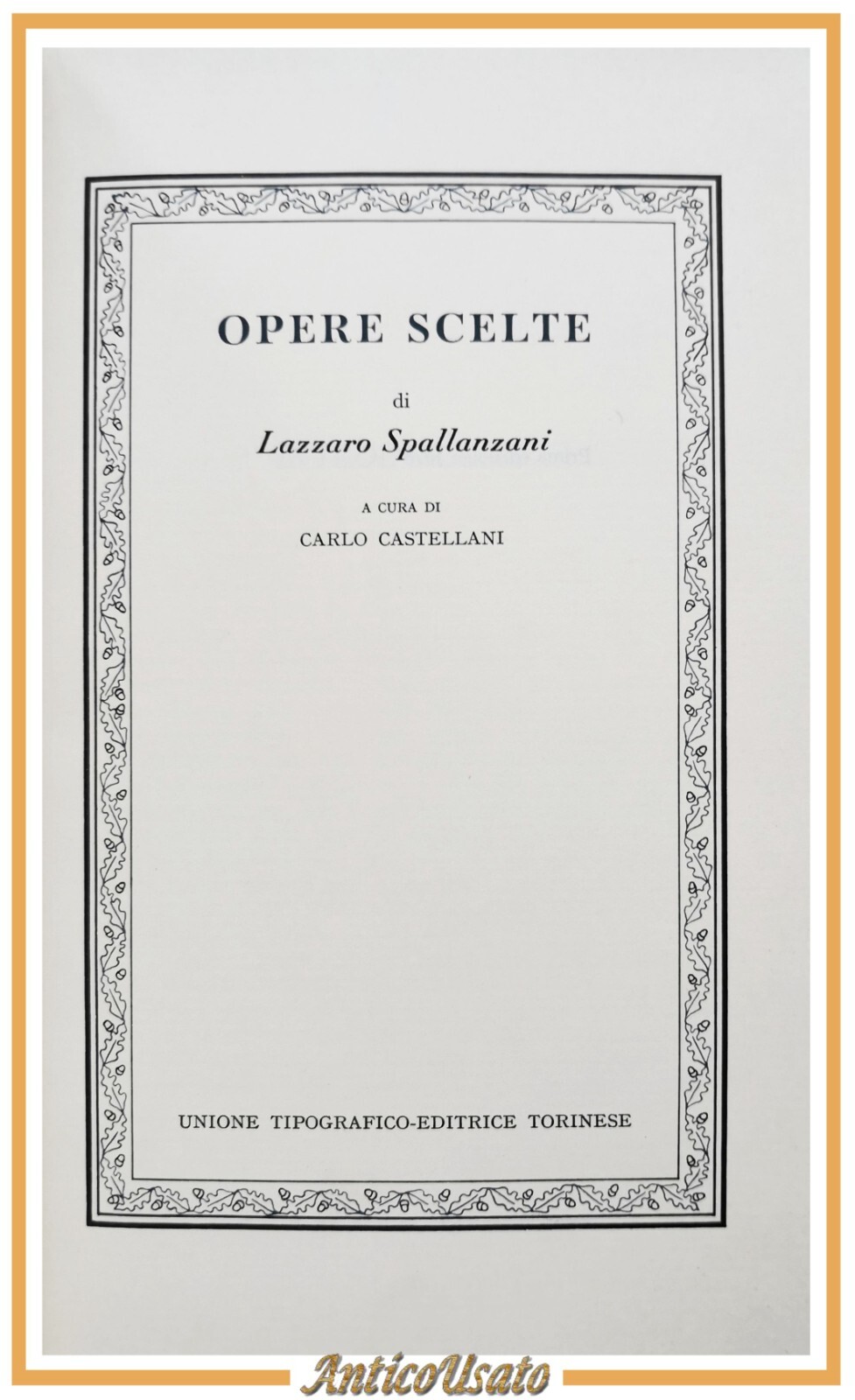 OPERE SCELTE di Lazzaro Spallanzani 1978 UTET libro a cura …