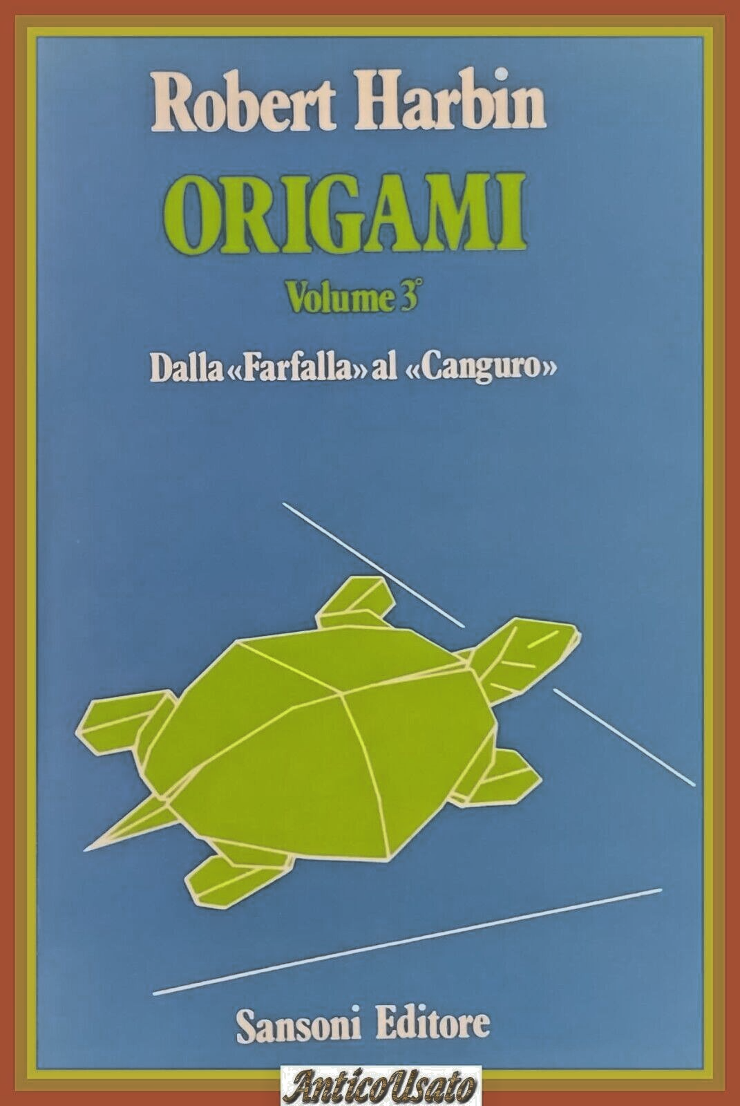ORIGAMI VOLUME 3 DALLA FARFALLA AL CANGURO Robert Harbin 1983 …