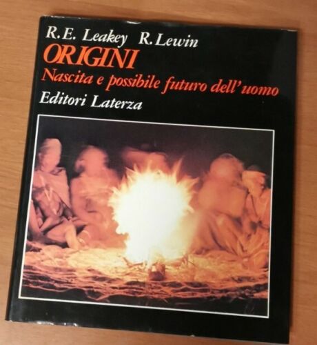 ORIGINI NASCITA E POSSIBILE FUTURO DELL'UOMO di Leakey e Lewin …