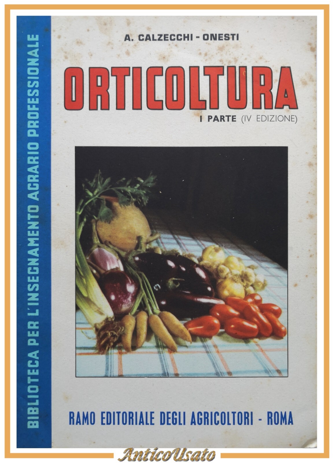 ORTICOLTURA MODERNA parte 1 di Antonio Calzecchi Onesti 1953 libro …