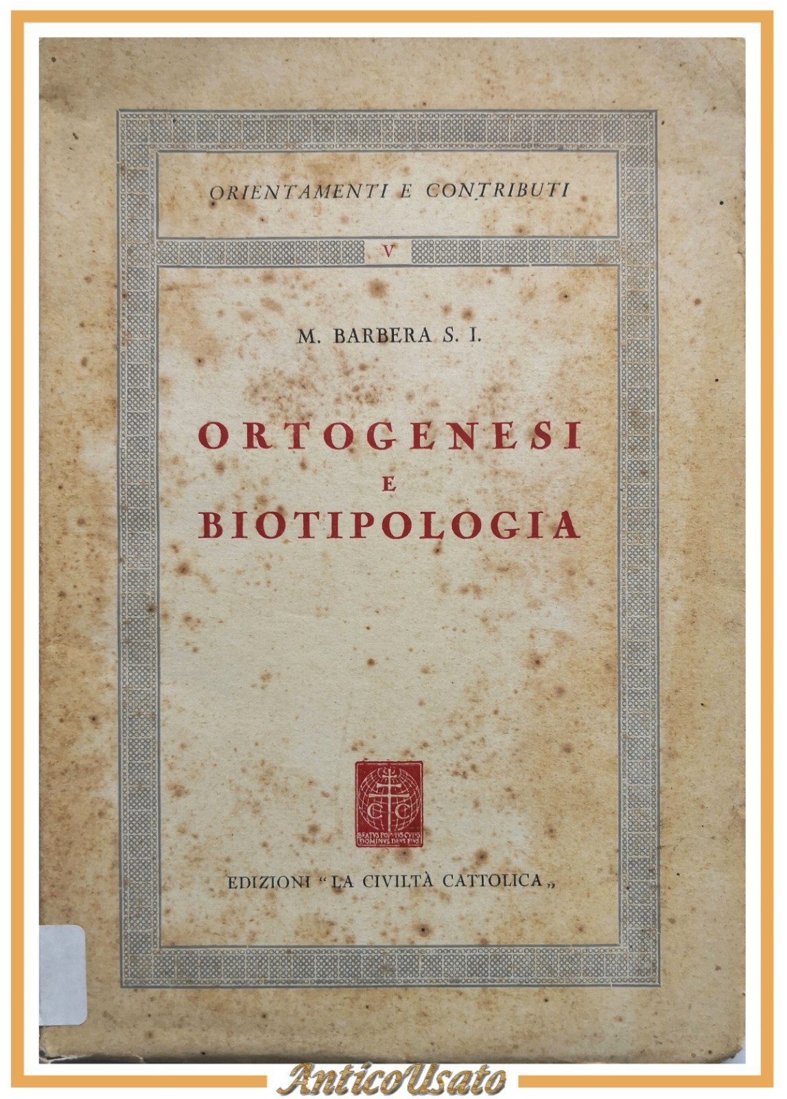 ORTOGENESI E BIOTIPOLOGIA di Barbera 1945 Civiltà Cattolica Libro Nicola …