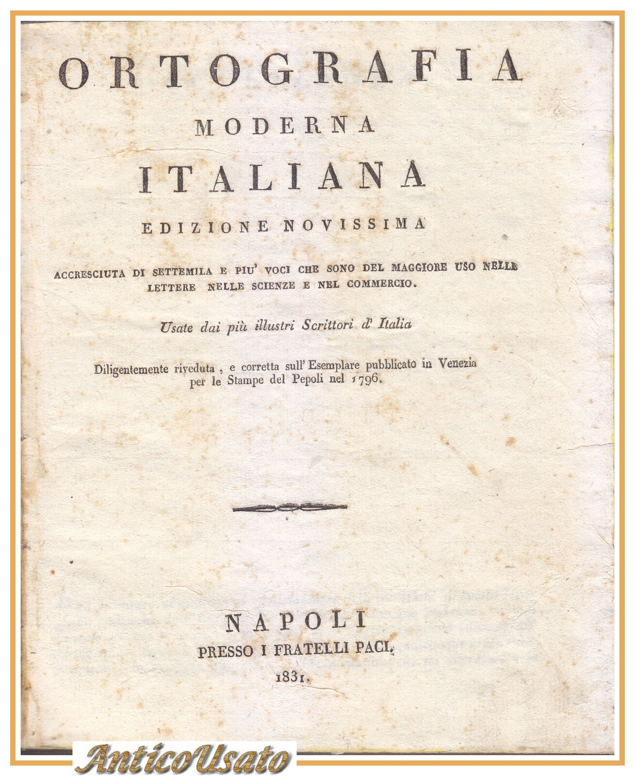 ORTOGRAFIA MODERNA ITALIANA 1831 Fratelli Paci libro antico voci lingua …