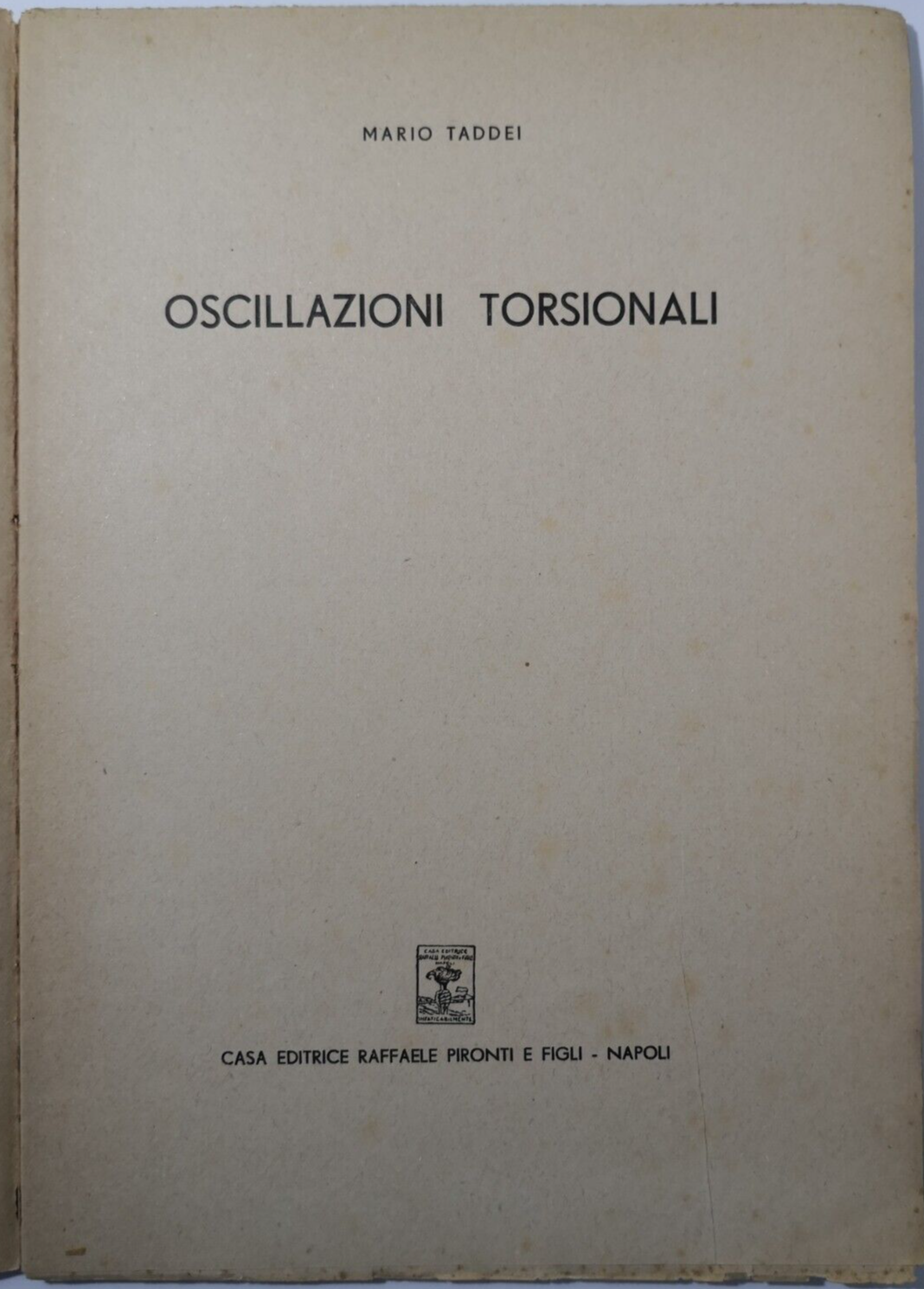 OSCILLAZIONI TORSIONALI di Mario Taddei 1948 Raffaele Pironti Libro Manuale