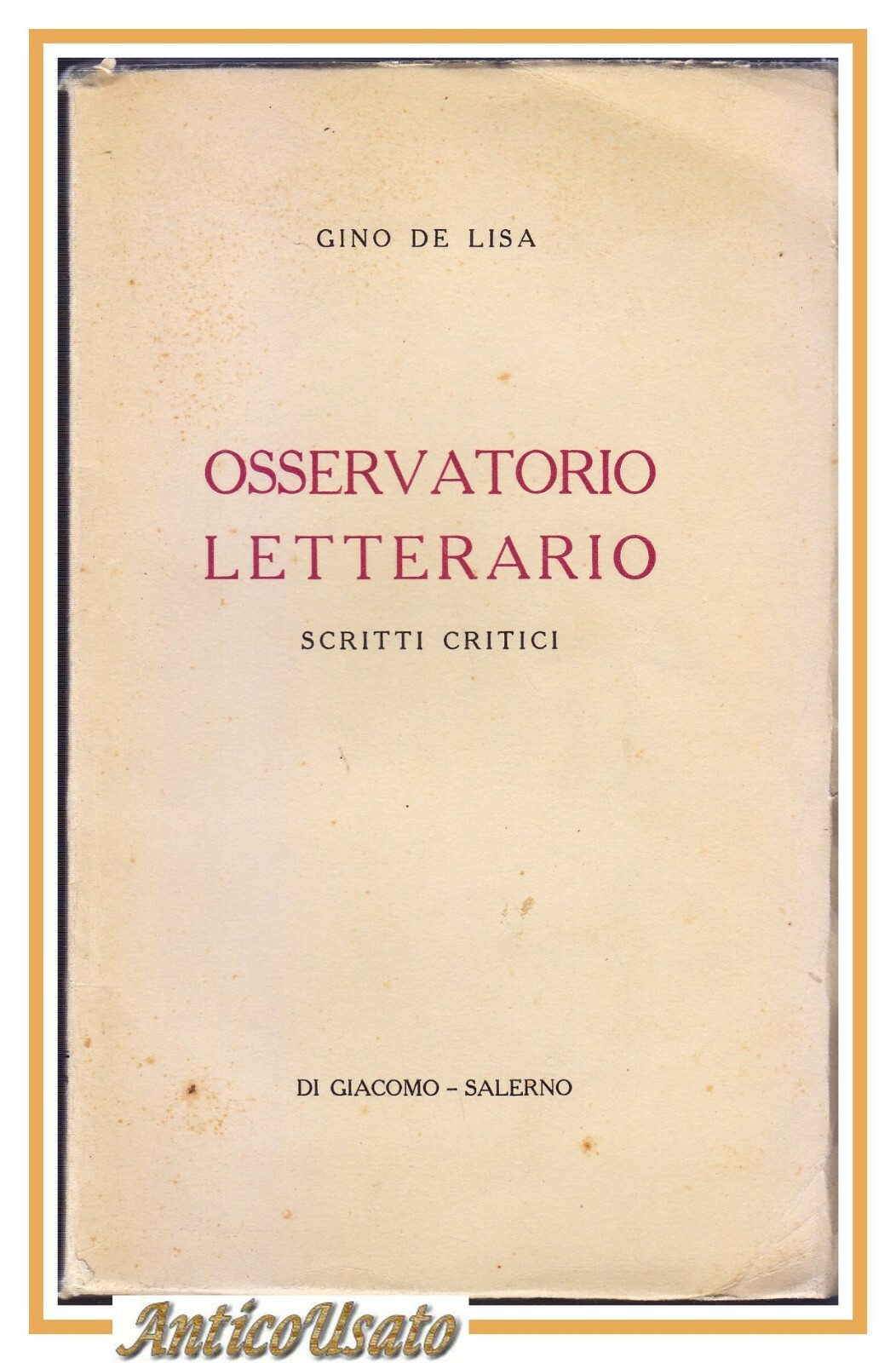 OSSERVATORIO LETTERARIO Scritti Critici di Gino De Lisa 1931 Libro …